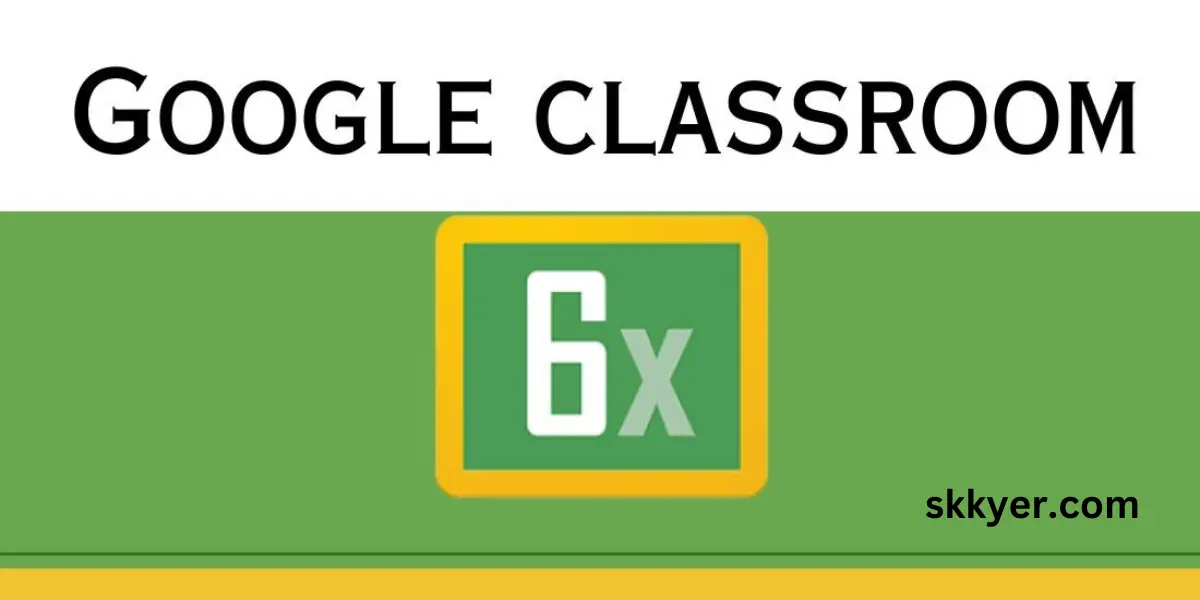 Google Classroom 6x